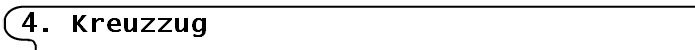 4. Kreuzzug