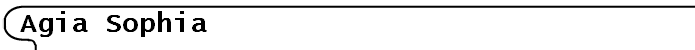 Agia Sophia